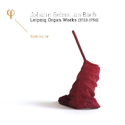Johann Sebastian Bach - Bach  Leipzig Organ Works (1723-1750)