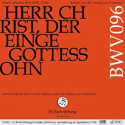 Johann Sebastian Bach - Bachkantate, BWV 96 - Herr Christ, der einge Gottessohn