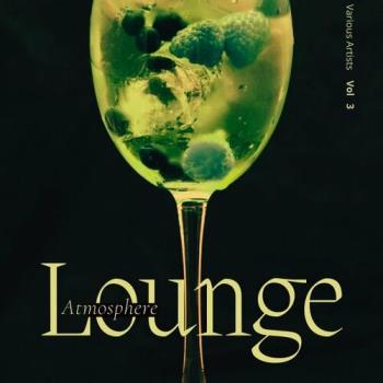 VA - Lounge Atmosphere, Vol. 3 (2022) (MP3)