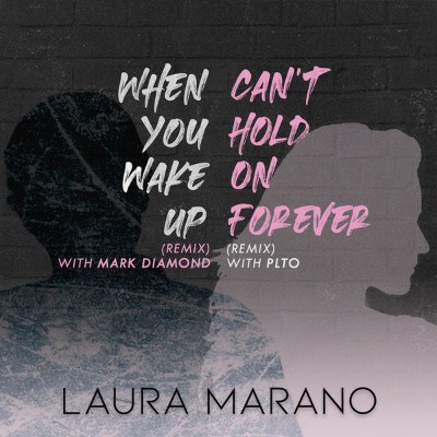 Laura Marano - When You Wake Up Can't Hold On Forever (With Mark Diamond and PLTO) (Remix) (202... Laura Marano - When You Wake Up Can't Hold On Forever (With Mark Diamond and PLTO) (Remix) (202...