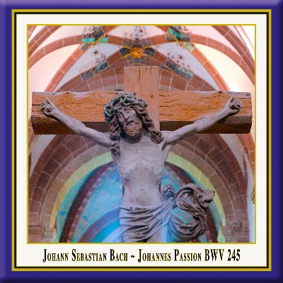 Johann Sebastian Bach - Bach Johannespassion, BWV 245 (Live) Johann Sebastian Bach - Bach Johannespassion, BWV 245 (Live)