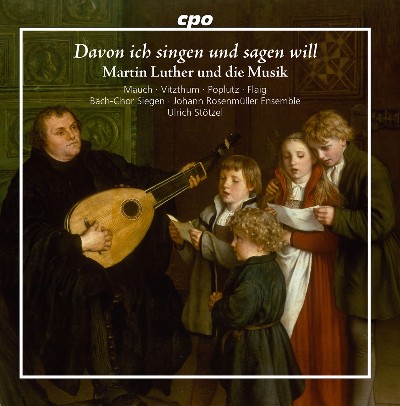 Johann Sebastian Bach - Davon ich singen und sagen will  Martin Luther und die Musik