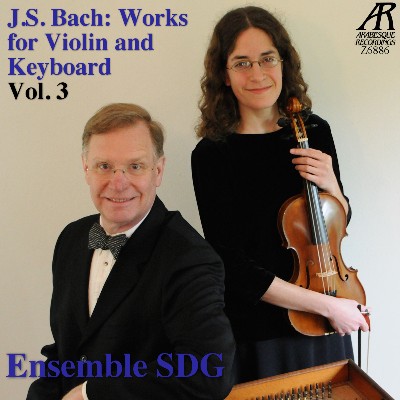 Johann Sebastian Bach - J S  Bach  Works for Violin and Keyboard, Vol  3