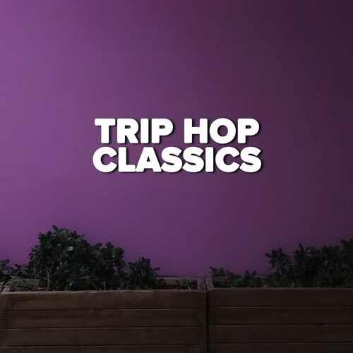 Trip Hop Classics (2022)
