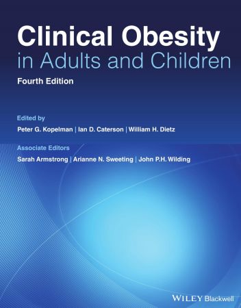 Clinical Obesity in Adults and Children, 4th Edition