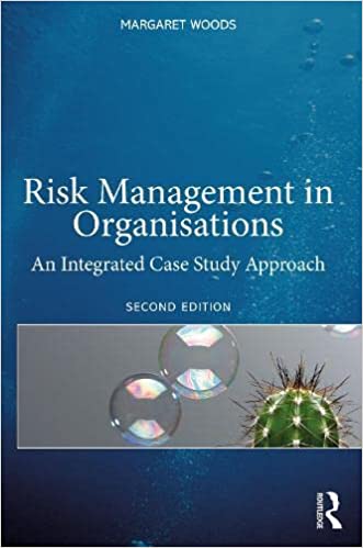 Risk Management in Organizations An Integrated Case Study Approach, 2nd Edition
