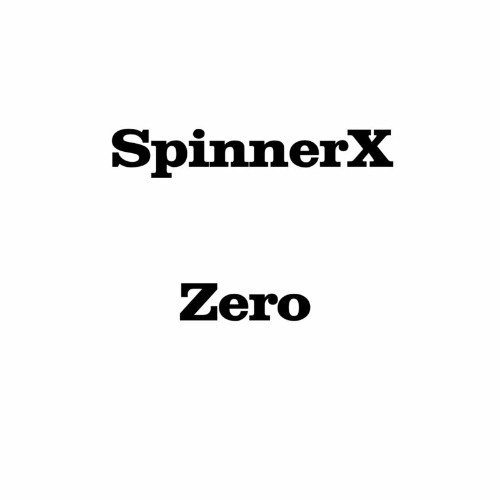 SpinnerX - Zero (2022)