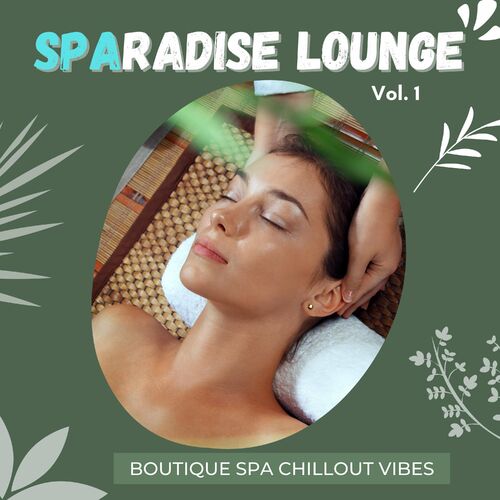 VA - Sparadise Lounge, Vol.1 [Boutique Spa Chillout Vibes] (2022) (MP3)