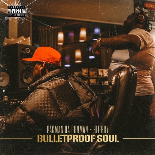 Pacman Da Gunman & Hit-Boy - Bulletproof Soul (2022)