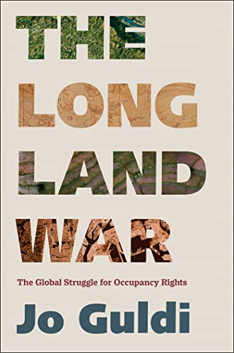 The Long Land War The Global Struggle for Occupancy Rights