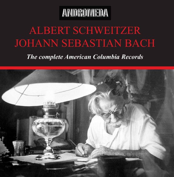 Johann Sebastian Bach - Albert Schweitzer Complete American Columbia Records