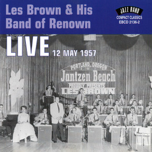 Les Brown & His Band Of Renown - Live 12 May 1957