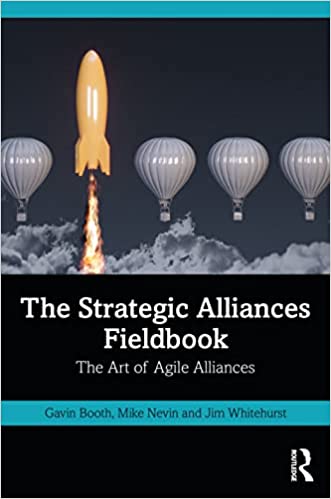 The Strategic Alliances Fieldbook The Art of Agile Alliances