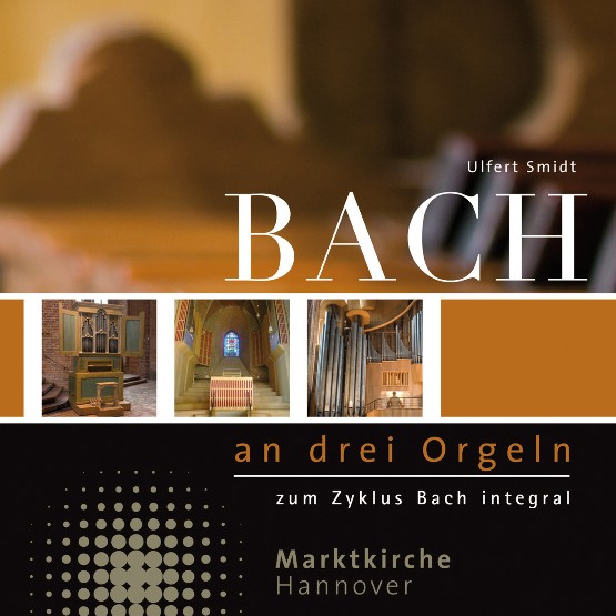 Johann Sebastian Bach - Bach at Three Organs Johann Sebastian Bach - Bach at Three Organs