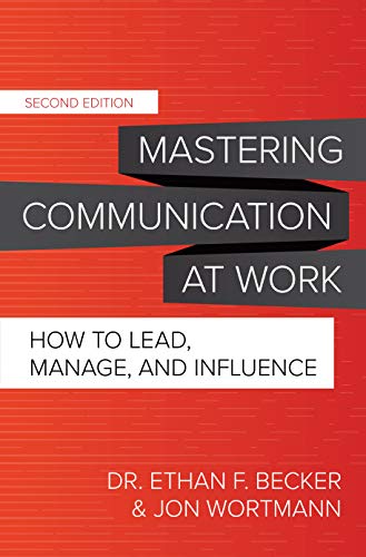 Mastering Communication at Work How to Lead, Manage, and Influence, 2nd Edition (True PDF)