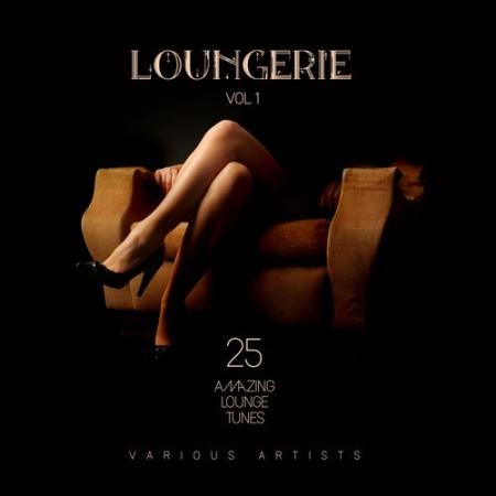 Loungerie [25 Amazing Lounge Tunes], Vol. 1-3 (2017)