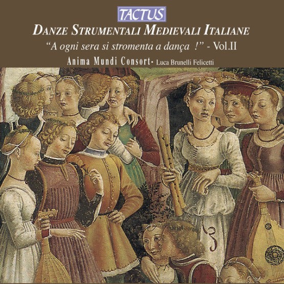 Anima Mundi Consort - Danze Strumentali Medievali Italiane, Vol  2 (2012) [16B-44 1kHz]