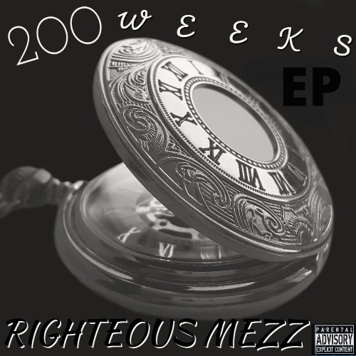 Righteous Mezz - 200 Weeks EP (2022)
