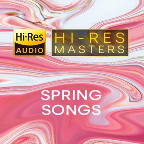 Hi-Res Masters: Spring Songs (2022) FLAC
