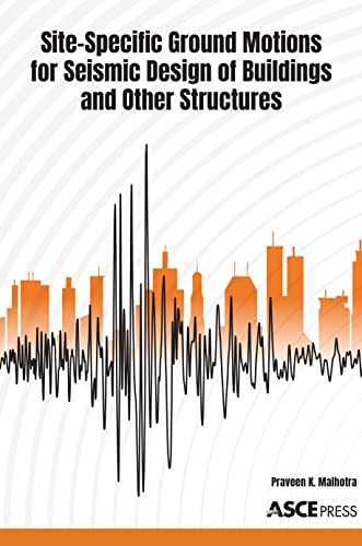 Site-Specific Ground Motions for Seismic Design of Buildings and Other Structures