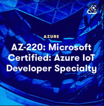 ACloudGuru - AZ-220 - Microsoft Certified  Azure IoT Developer Specialty