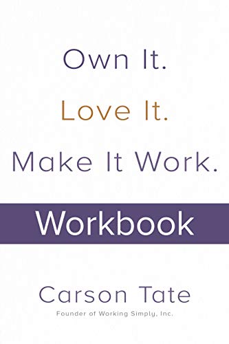 Own It. Love It. Make It Work. How to Make Any Job Your Dream Job. Workbook (True PDF)