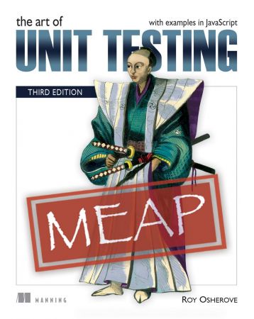 The Art of Unit Testing, 3rd Edition (MEAP)