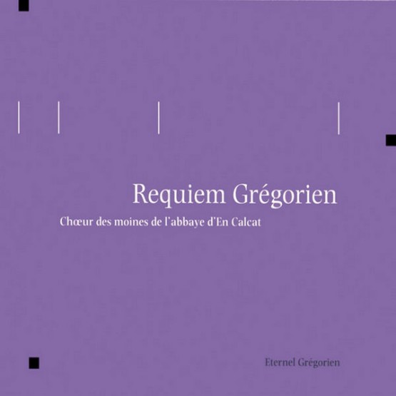 Choeur des Moines de l'Abbaye d'En Calcat - Requiem Grégorien (2004) [16B-44 1kHz]