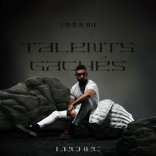 Zedon - Talents Gachés: L'échec (2022)