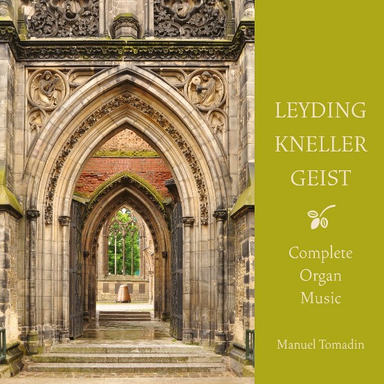 Johann Sebastian Bach - Leyding, Kneller & Geist Complete Organ Music Johann Sebastian Bach - Leyding, Kneller & Geist Complete Organ Music