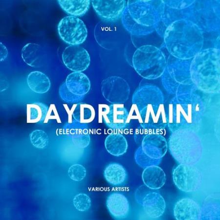 Daydreamin' (Electronic Lounge Bubbles), Vol. 1-4 (2019)