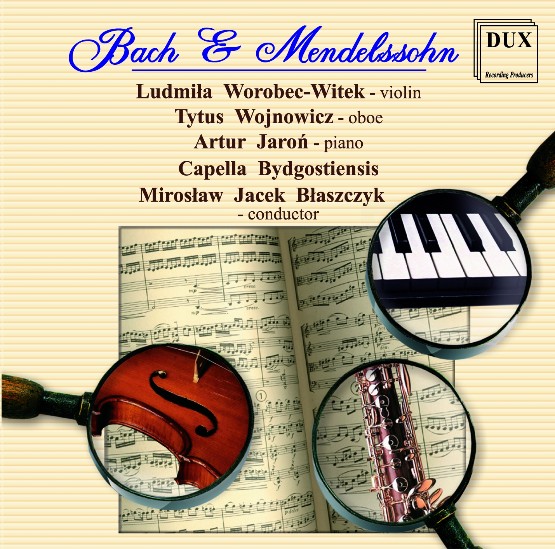 Felix Mendelssohn Bartholdy - Bach & Mendelssohn
