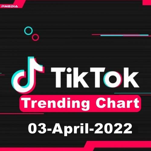TikTok Trending Top 50 Singles Chart 03.04.2022 (2022)