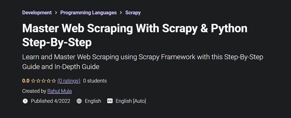 Master Web Scraping With Scrapy & Python Step-By-Step