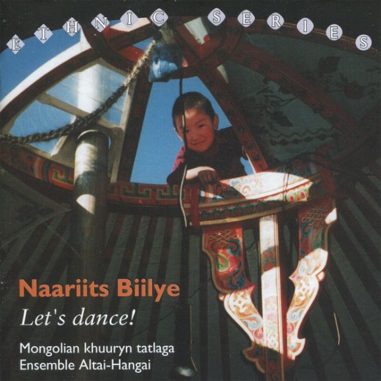 Altai-Hangai - Naariits Biilye  Let's Dance Mongolian Khuuryn Tatlaga (1999) [16B-44 1kHz]
