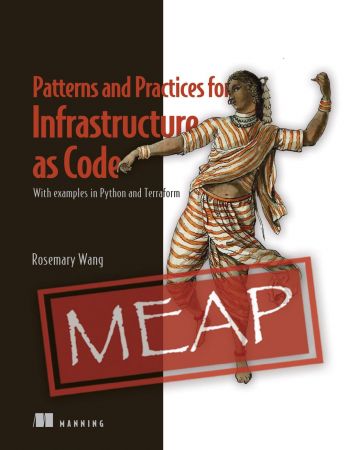 Patterns and Practices for Infrastructure as Code (MEAP)