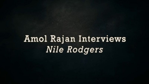 BBC - Amol Rajan Interviews Nile Rodgers (2022)