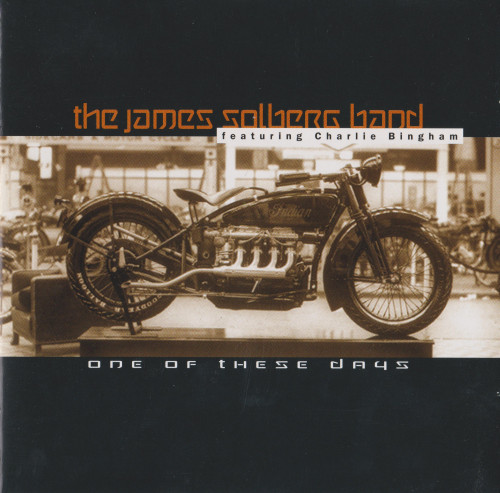The James Solberg Band - One Of These Days 1996 (Reissue 2001) (Lossless)