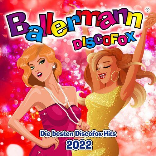 Ballermann Discofox (Die besten Discofox Hits 2022) (2022) FLAC