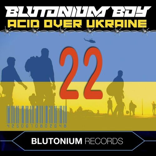 Blutonium Boy - Acid Over Ukraine 22 (2022)