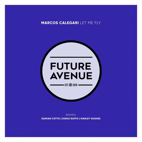 Marcos Calegari - Let Me Fly (2022)