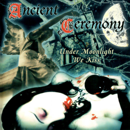 Ancient Ceremony - Under Moonlight We Kiss (1996) (LOSSLESS)