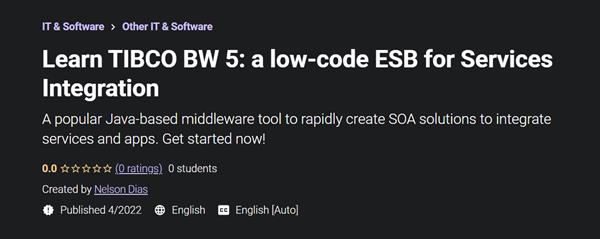 Learn TIBCO BW 5 a low-code ESB for Services Integration