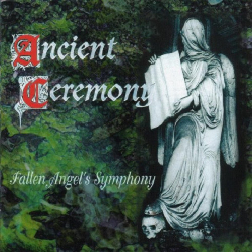 Ancient Ceremony - Fallen Angel's Symphony (1999) (LOSSLESS)