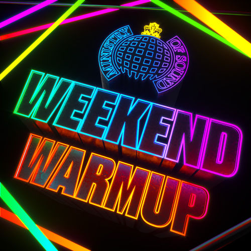 Ministry Of Sound Weekend Warmup (2022)