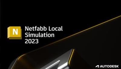 Autodesk Netfabb Local Simulation 2023 Win x64