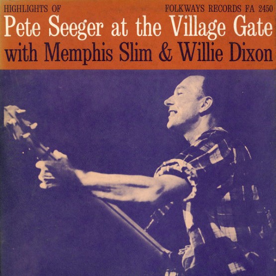 Pete Seeger - Pete Seeger at the Village Gate with Memphis Slim and Willie Dixon (1960) [16B-44 1...