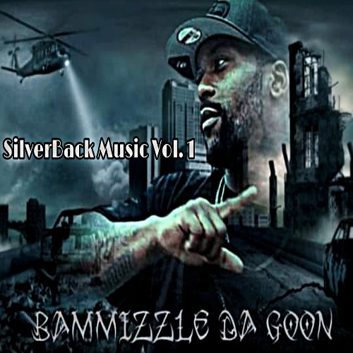 Bammizzle Da Goon - Silver Back Music, Vol. 1 (2022)