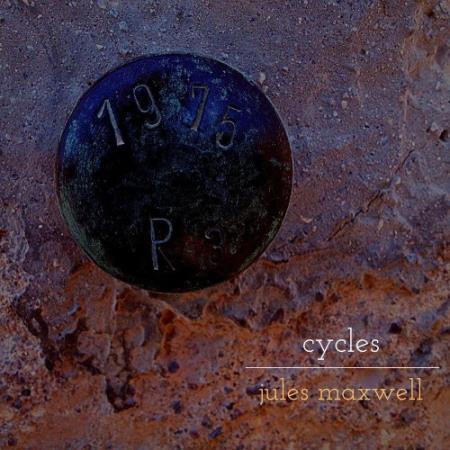 Jules Maxwell - Cycles (2022)