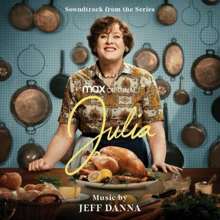 Jeff Danna - Julia (Soundtrack from the HBO Max Original Series) (2022)